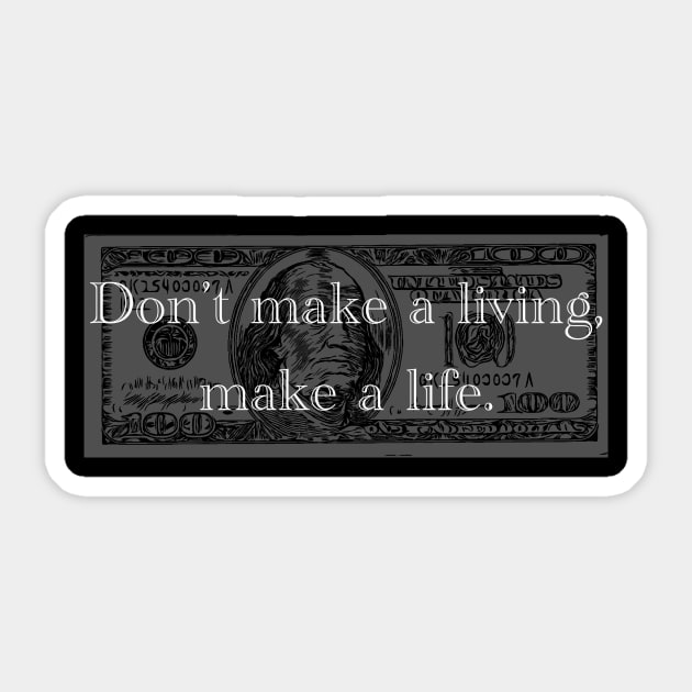 Don't Make A Living, Make A Life Sticker by Social Animals